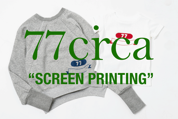 77circa Screen Print Event for women&kids 1.26(sat)-1.27(sun)
@RHC Ron Herman Kawasaki